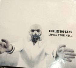 Olemus : Living Your Hell